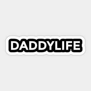 Daddy Life Sticker